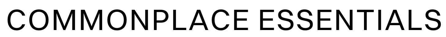 Commonplace Essentials